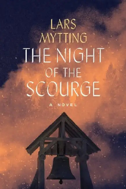 The Night of the Scourge by Lars Mytting