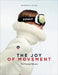The Joy of Movement by Mohamed El Khatib