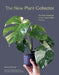 The New Plant Collector: The Next Adventure in Your House Plant Journey by Darryl Cheng
