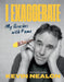 I Exaggerate: My Brushes with Fame by Kevin Nealon