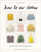 How to Sew Clothes: Learn with Simple, Super-Hackable Sewing Patterns by Bornman Amy