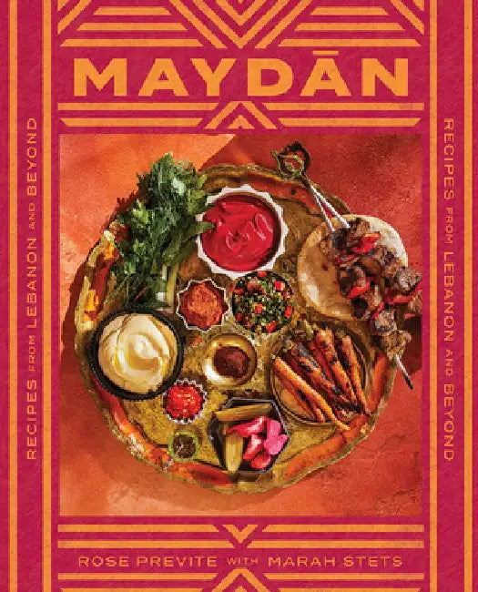 Maydan: Home Cooking from the Middle East by Rose Previte