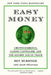 Easy Money: Cryptocurrency, Casino Capitalism, and the Golden Age of Fraud by Ben McKenzie