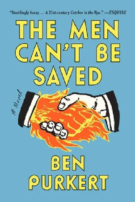 The Men Can't Be Saved by Ben Purkert