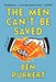 The Men Can't Be Saved by Ben Purkert