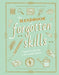 The Handbook of Forgotten Skills: Timeless Fun for a New Generation by Elaine Batiste