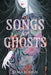 Songs for Ghosts by Kumagai, Clara