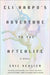 Eli Harpo's Adventure to the Afterlife by Eric Schlich