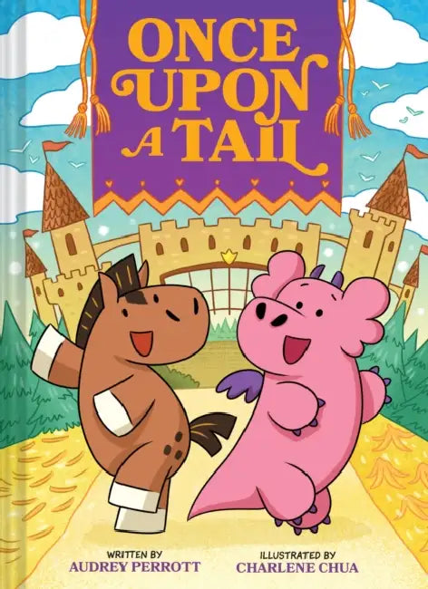 Once Upon a Tail (Once Upon a Tail #1): A Horse and Dragon Graphic Novel by Audrey Perrott, Charlene Chua