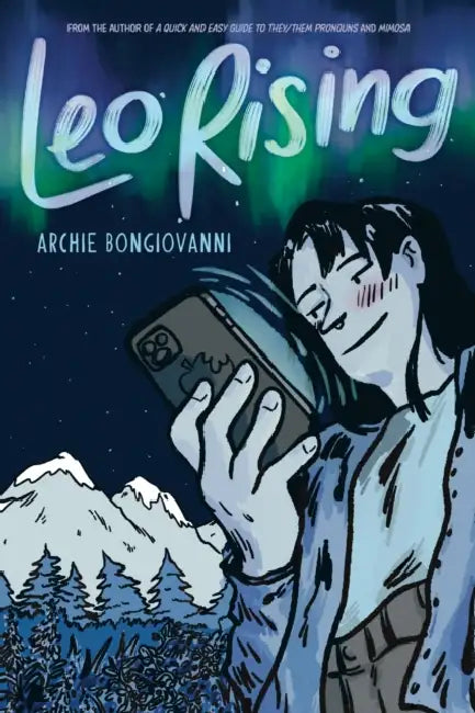 Leo Rising: Queer Spaces, Sexuality, and Fame by Archie Bongiovanni