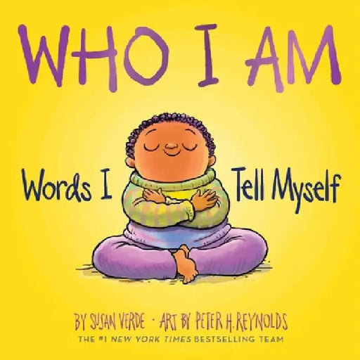 Who I Am: Words I Tell Myself (a Board Book) by Susan Verde