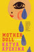 Mother Doll by Katya Apekina