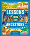 Lessons from Our Ancestors: Uncovering Ancient World Wisdom by Raksha Dave