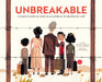 Unbreakable: A Japanese American Family in an American Incarceration Camp by Minoru Tonai, Jolene Gutiérrez, Chris Sasaki