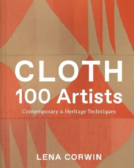 Cloth 100 Artists by Lena Corwin