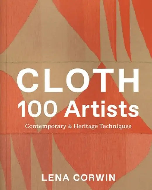 Cloth 100 Artists by Lena Corwin