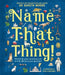 Name That Thing!: Stretch Your Brain Power with 20 Picture Quizzes by Gareth Moore