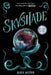 Skyshade (the Lightlark Saga Book 3) by Alex Aster
