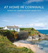 At Home in Cornwall: Secrets of Cornish Country House Style by Katy Campbell, Milo Campbell, Mark Nicholson