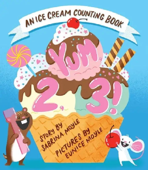 Yum, 2, 3! (a Hello!lucky Know & Grow Book): An Ice Cream Counting Book (a Board Book) by Hello!lucky