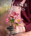 The Flower Farmers by Debra Prinzing