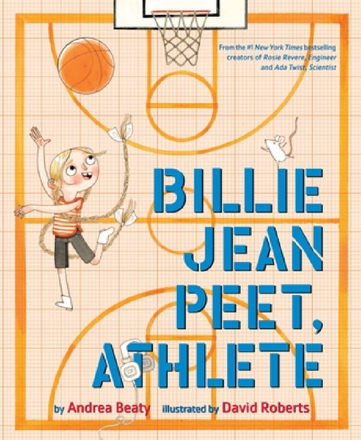 Billie Jean Peet, Athlete: A Picture Book by Andrea Beaty, David Roberts