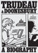 Trudeau & Doonesbury: A Biography: The Cartoonist Who Turned the News Into Art by Joshua Kendall