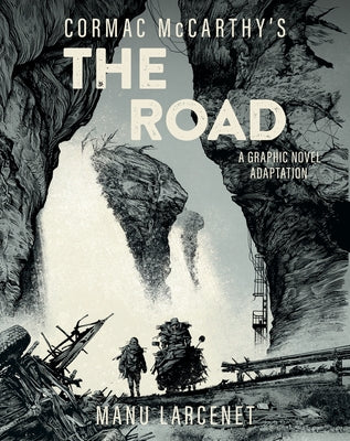 The Road: A Graphic Novel Adaptation by Cormac McCarthy