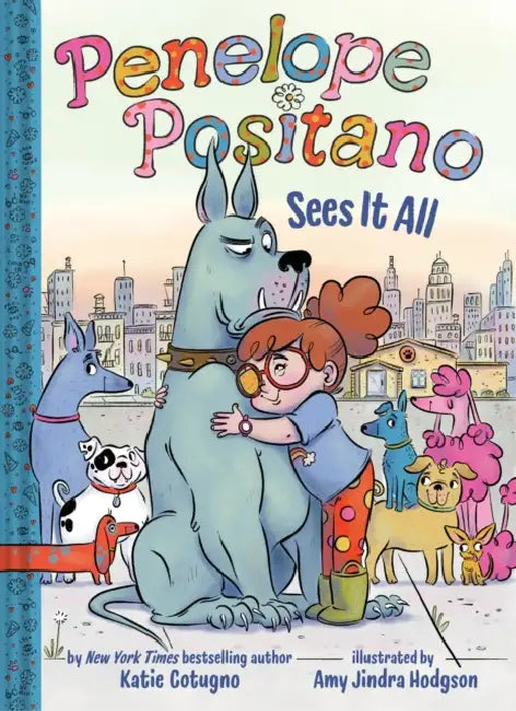 Penelope Positano Sees It All: A Chapter Book by Katie Cotugno, Amy Jindra Hodgson