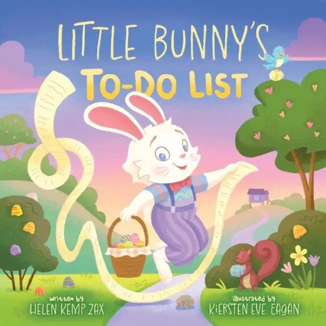 Little Bunny's To-Do List (a Magical List Book): A Picture Book by Helen Kemp Zax, Kiersten Eve Eagan
