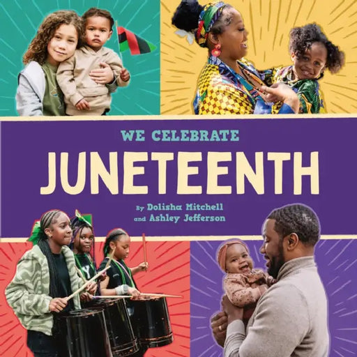 Juneteenth (a We Celebrate Book): A Board Book by Little Feminist, Dolisha Mitchell, Ashley Jefferson