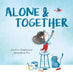 Alone & Together (a Die-Cut Peek-Through Picture Book): A Die-Cut Peek-Through Picture Book by Émilie Chazerand, Amandine Piu