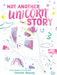 Not Another Unicorn Story: A Picture Book by Christine Roussey