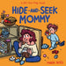 Hide-And-Seek Mommy: A Lift-The-Flap Book by Marta Altés