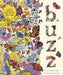 Buzz: A Family Guide to Bugs and Bees and How to Spot Them by Richard a. Jones, Sara Boccaccini Meadows