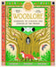 Woodlore: Discover the Seasons and Stories of the Forest by Kevin Parr, Anja Susanj