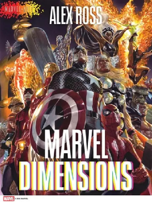 Marvel Dimensions: A Graphic Novel (Marvel Arts) by Alex Ross