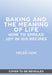Baking and the Meaning of Life: How to Find Joy in 100 Recipes by Goh, Helen