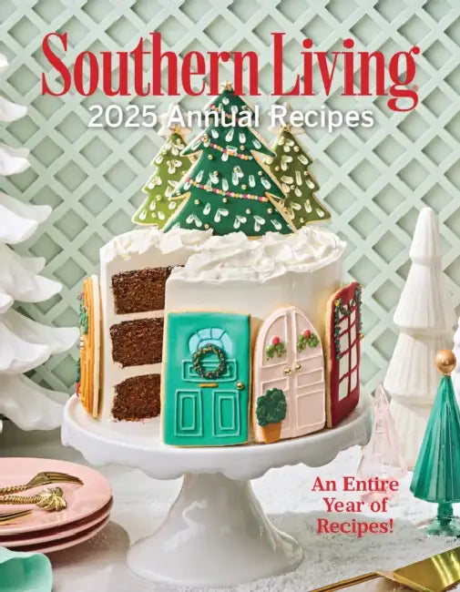 Southern Living 2025 Annual Recipes by Editors of Southern Living