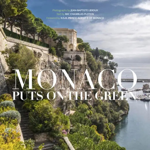 Monaco Puts on the Green by Jean-Baptiste LeRoux, MIC Chamblas-Ploton