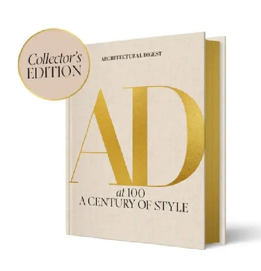 Architectural Digest at 100: The Collector's Edition: A Century of Style by Architectural Digest