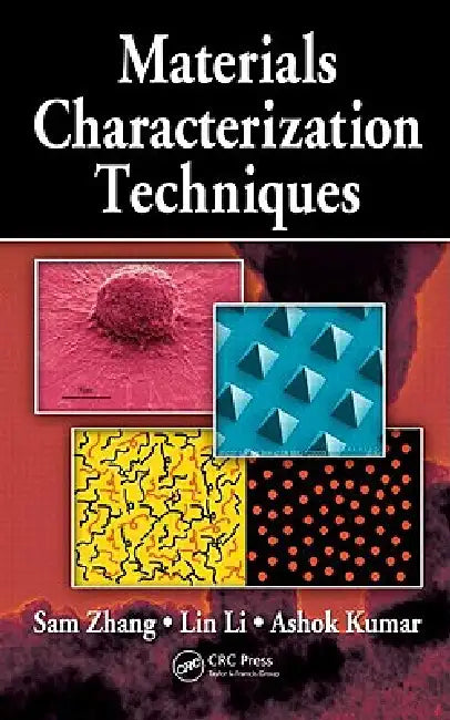 Materials Characterization Techniques by Sam Zhang