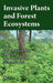 Invasive Plants and Forest Ecosystems by Ravinder Kumar Kohli