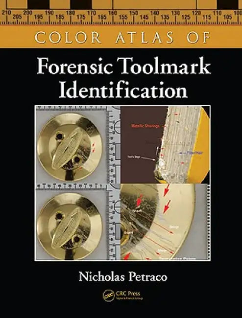 Color Atlas of Forensic Toolmark Identification by Nicholas Petraco