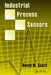 Industrial Process Sensors by David M. Scott