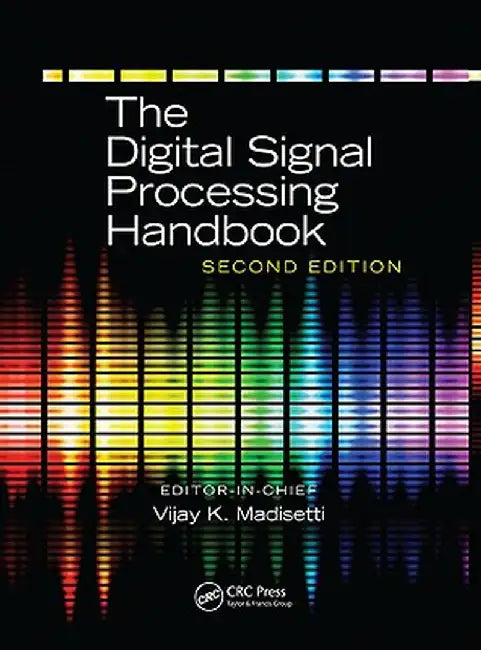 The Digital Signal Processing Handbook - 3 Volume Set by Vijay K. Madisetti