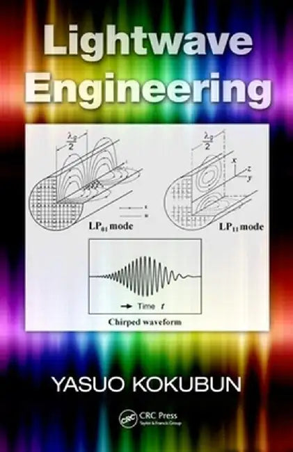 Lightwave Engineering by Yasuo Kokubun