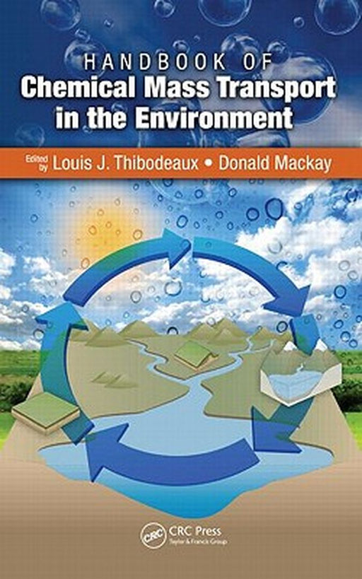 Handbook Of Chemical Mass Transport In The Environment by Louis J. Thibodeaux, Donald Mackay