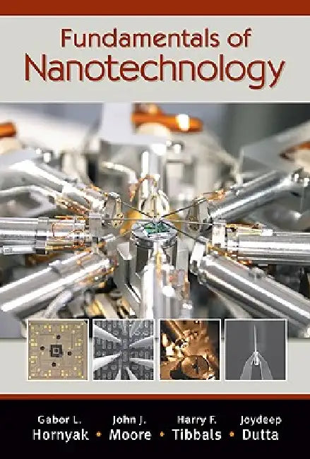 Fundamentals of Nanotechnology by Gabor L. Hornyak