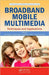 Broadband Mobile Multimedia: Techniques and Applications by Yan Zhang, Shiwen Mao, Laurence T. Yang